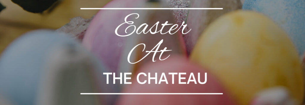 Chateau Easter
